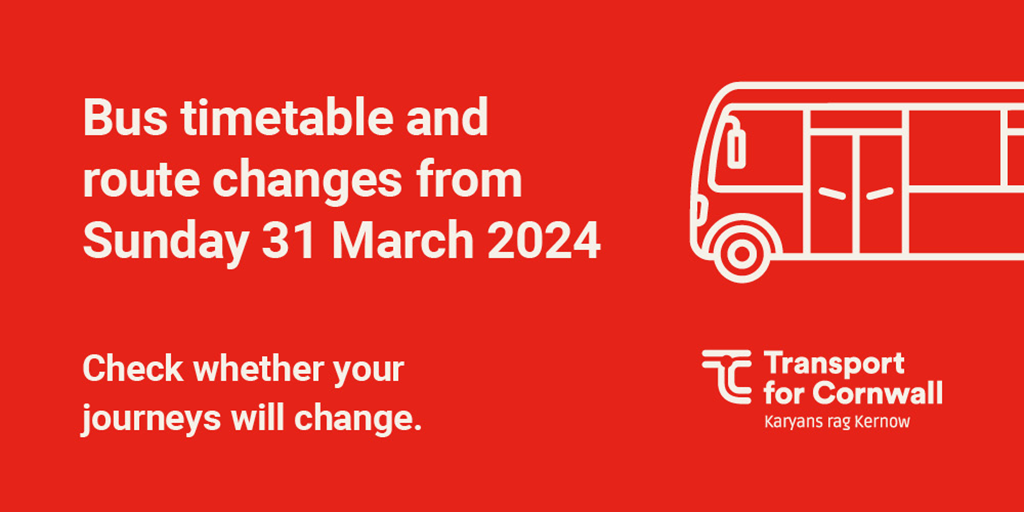 Transport for Cornwall network update 31st March Go Cornwall Bus